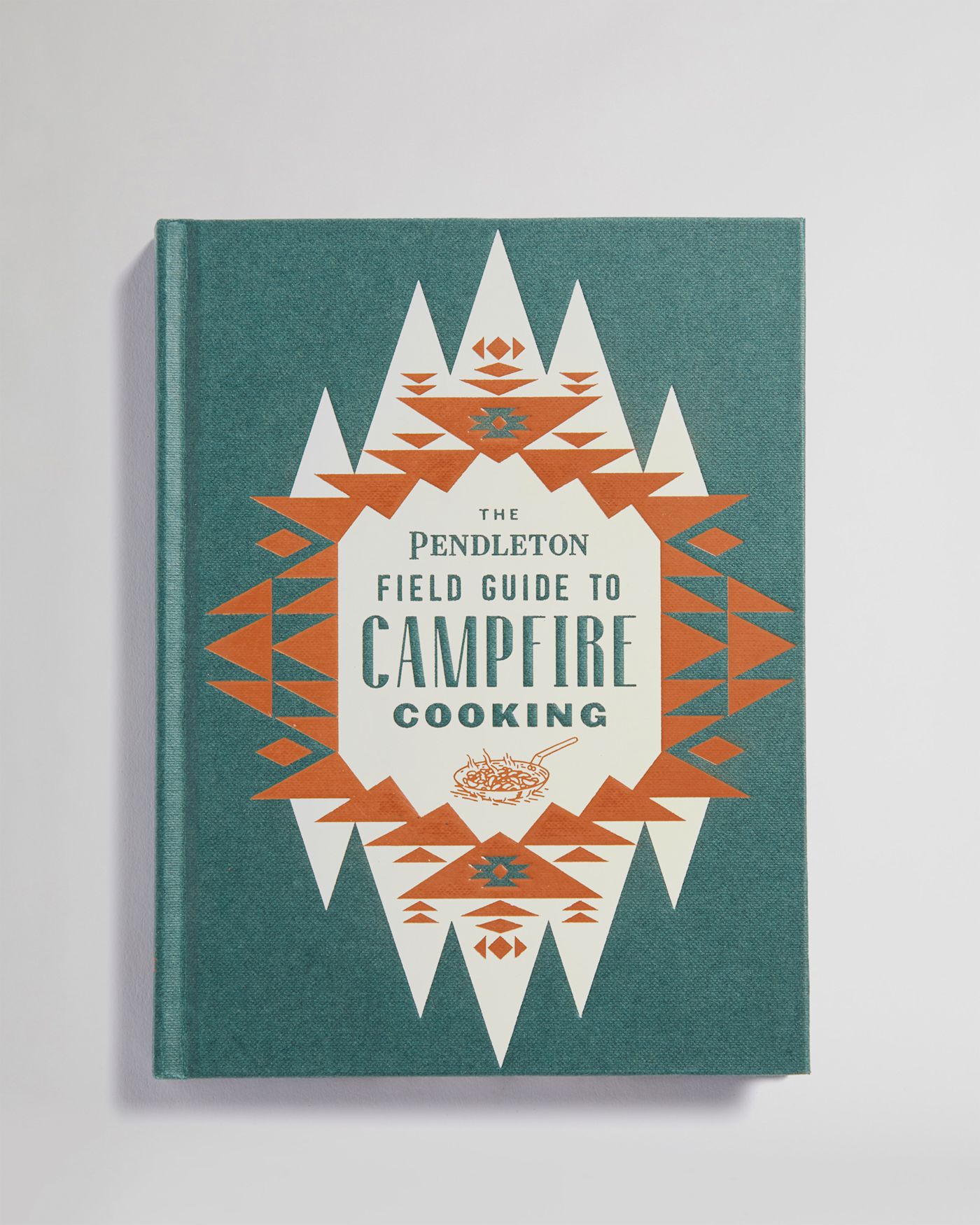 THE PENDLETON FIELD GUIDE TO CAMPFIRE COOKING